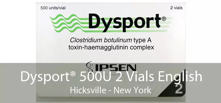 Dysport® 500U 2 Vials English Hicksville - New York