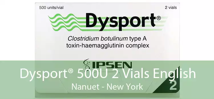 Dysport® 500U 2 Vials English Nanuet - New York