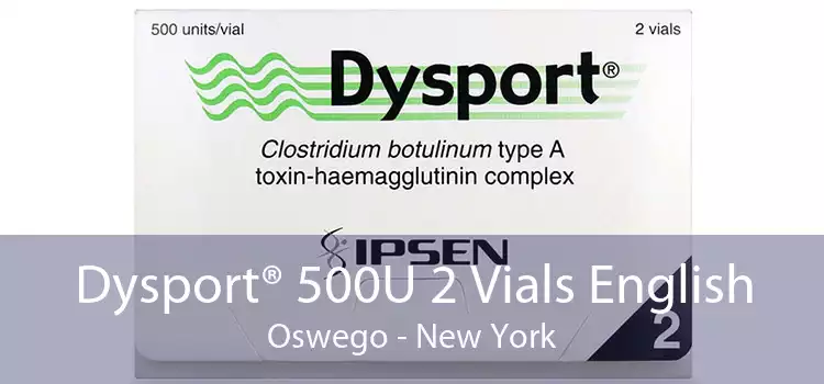 Dysport® 500U 2 Vials English Oswego - New York
