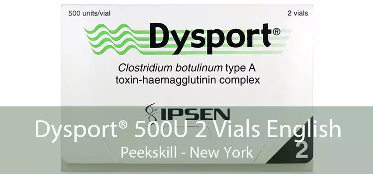 Dysport® 500U 2 Vials English Peekskill - New York