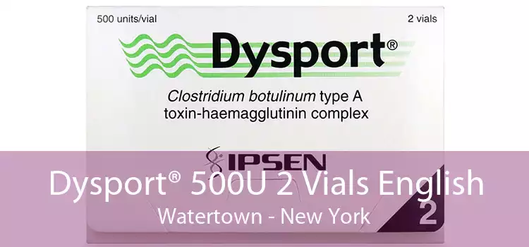 Dysport® 500U 2 Vials English Watertown - New York