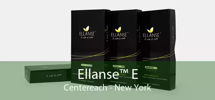 Ellanse™ E Centereach - New York