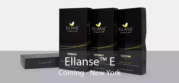 Ellanse™ E Corning - New York