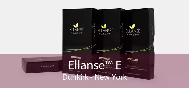 Ellanse™ E Dunkirk - New York