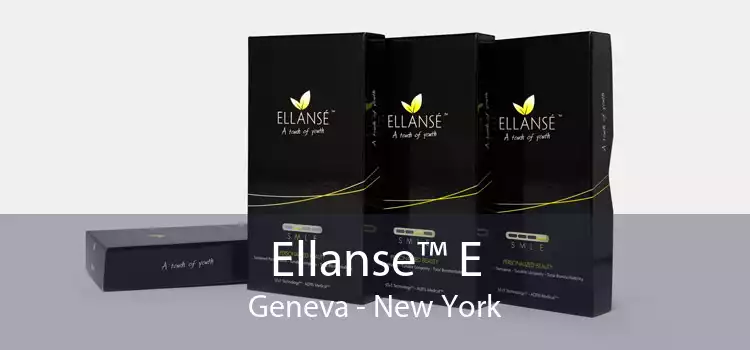Ellanse™ E Geneva - New York