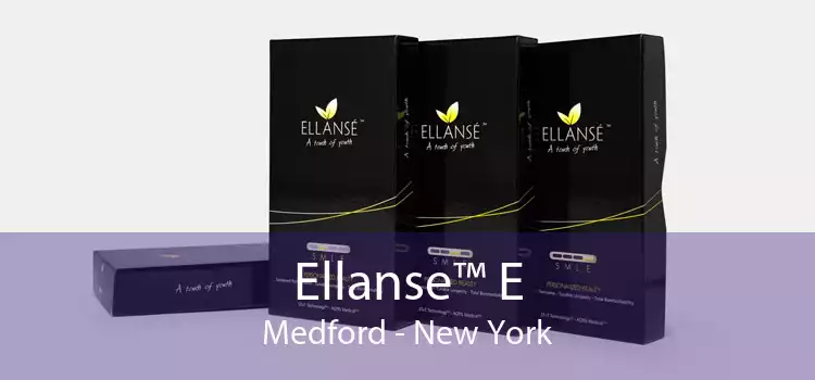 Ellanse™ E Medford - New York