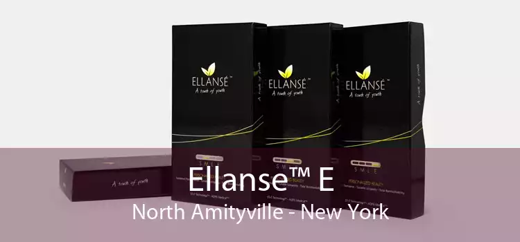 Ellanse™ E North Amityville - New York