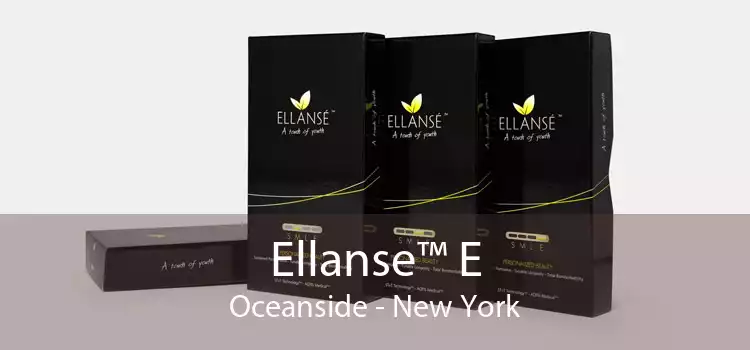 Ellanse™ E Oceanside - New York