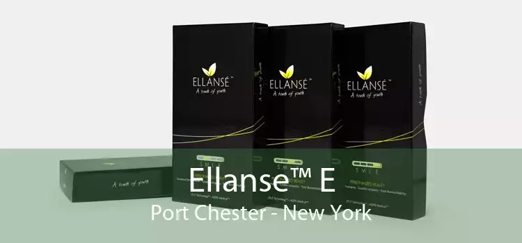 Ellanse™ E Port Chester - New York