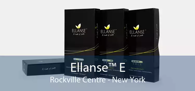 Ellanse™ E Rockville Centre - New York