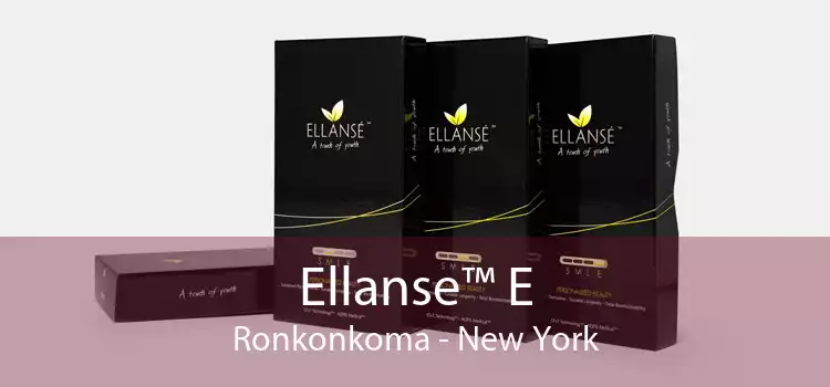 Ellanse™ E Ronkonkoma - New York