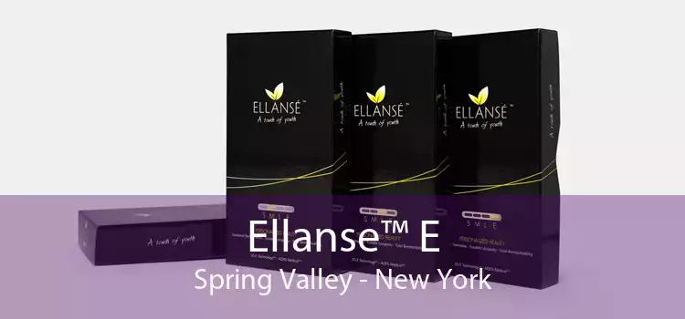 Ellanse™ E Spring Valley - New York