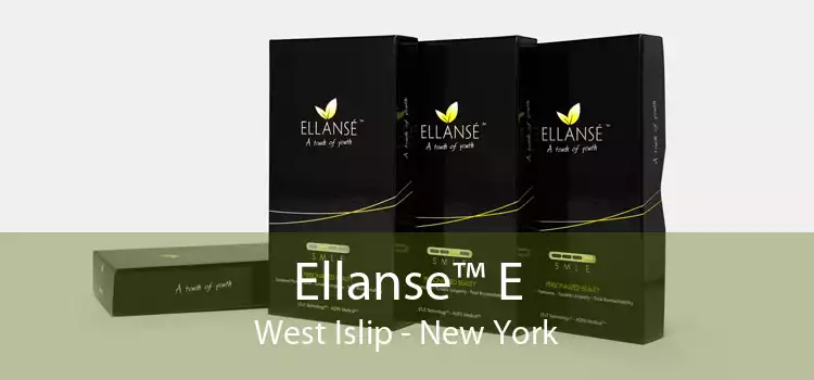 Ellanse™ E West Islip - New York
