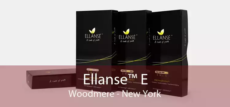 Ellanse™ E Woodmere - New York