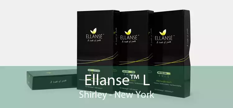 Ellanse™ L Shirley - New York