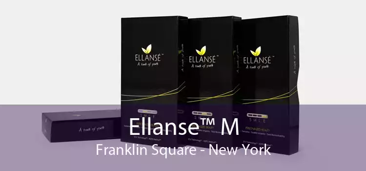 Ellanse™ M Franklin Square - New York