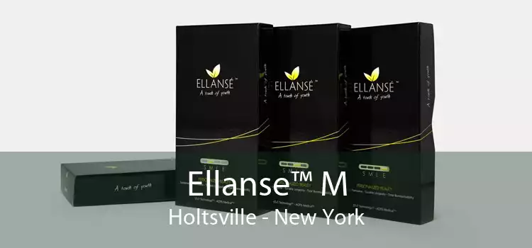 Ellanse™ M Holtsville - New York