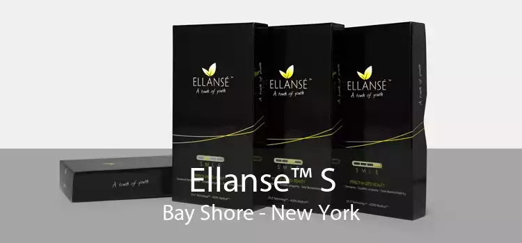 Ellanse™ S Bay Shore - New York