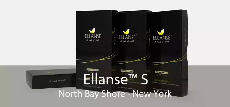 Ellanse™ S North Bay Shore - New York