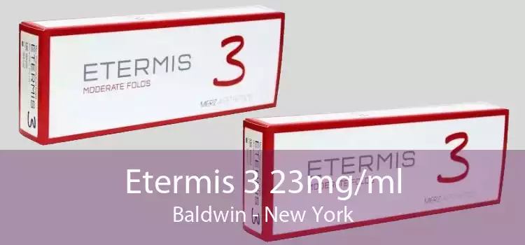 Etermis 3 23mg/ml Baldwin - New York