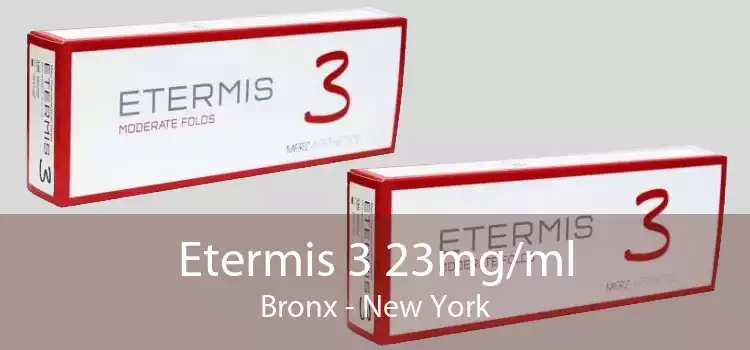 Etermis 3 23mg/ml Bronx - New York