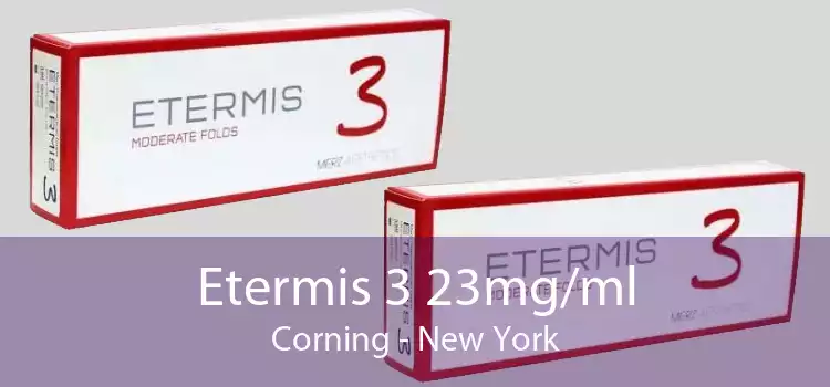 Etermis 3 23mg/ml Corning - New York