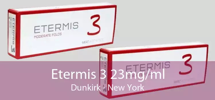 Etermis 3 23mg/ml Dunkirk - New York