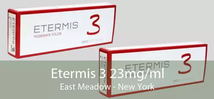 Etermis 3 23mg/ml East Meadow - New York