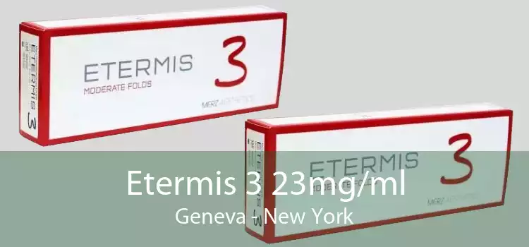 Etermis 3 23mg/ml Geneva - New York