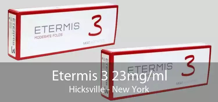Etermis 3 23mg/ml Hicksville - New York