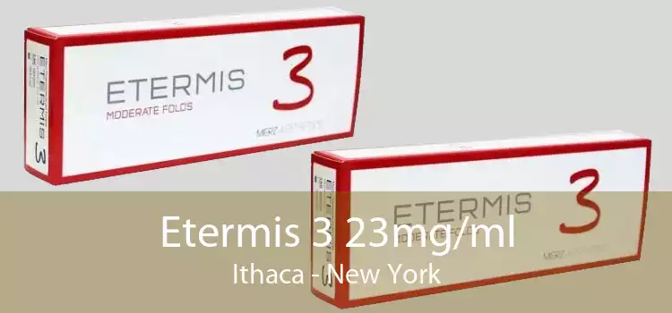 Etermis 3 23mg/ml Ithaca - New York