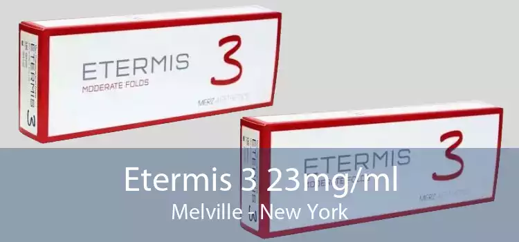 Etermis 3 23mg/ml Melville - New York