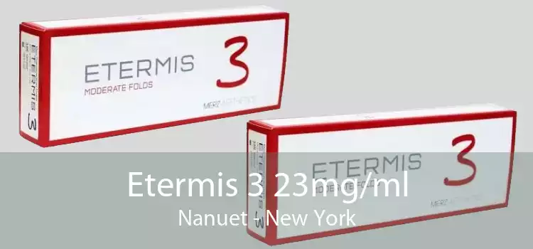 Etermis 3 23mg/ml Nanuet - New York