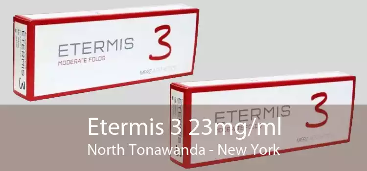Etermis 3 23mg/ml North Tonawanda - New York