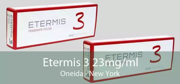 Etermis 3 23mg/ml Oneida - New York