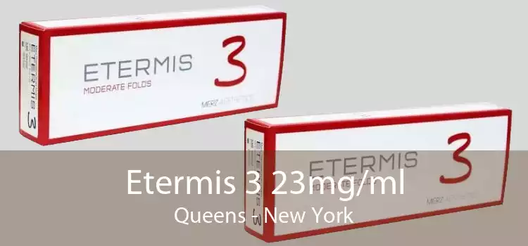 Etermis 3 23mg/ml Queens - New York
