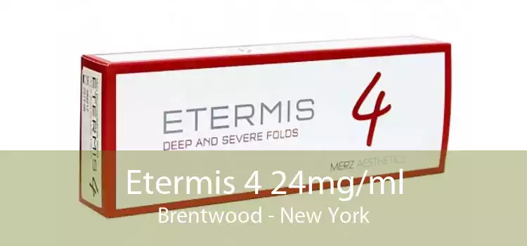 Etermis 4 24mg/ml Brentwood - New York