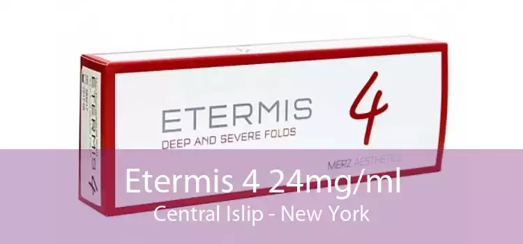 Etermis 4 24mg/ml Central Islip - New York