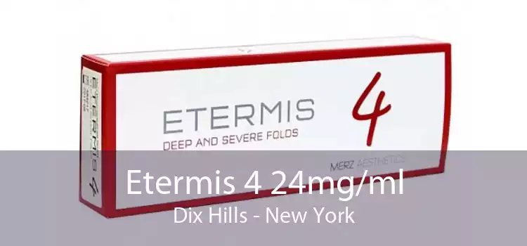 Etermis 4 24mg/ml Dix Hills - New York