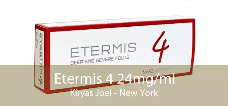 Etermis 4 24mg/ml Kiryas Joel - New York