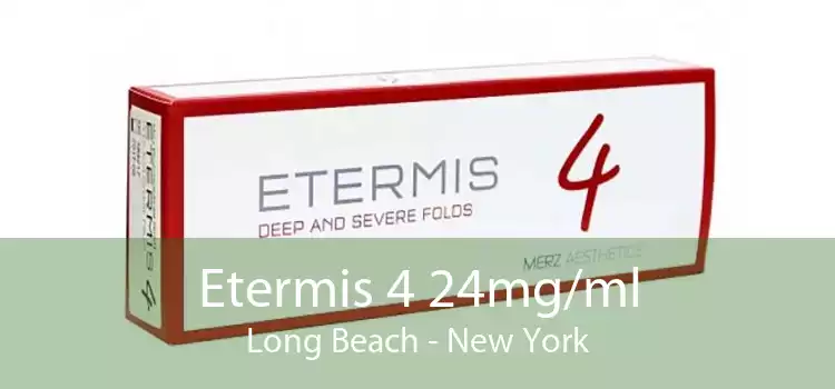 Etermis 4 24mg/ml Long Beach - New York
