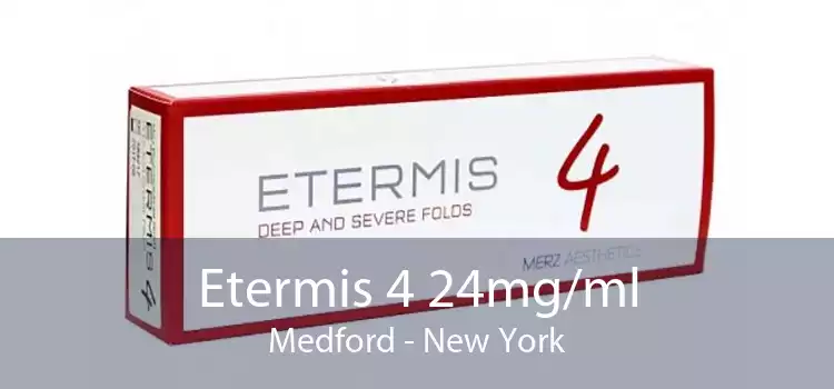 Etermis 4 24mg/ml Medford - New York