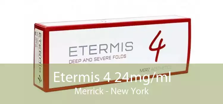 Etermis 4 24mg/ml Merrick - New York