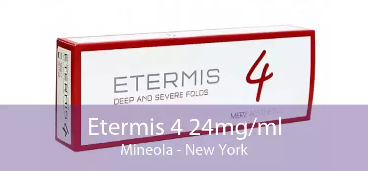Etermis 4 24mg/ml Mineola - New York