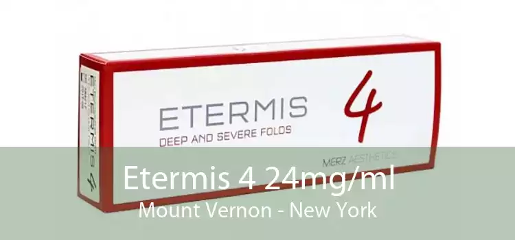Etermis 4 24mg/ml Mount Vernon - New York