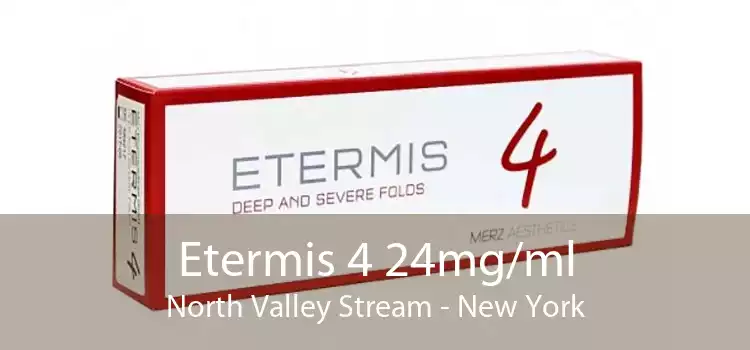 Etermis 4 24mg/ml North Valley Stream - New York
