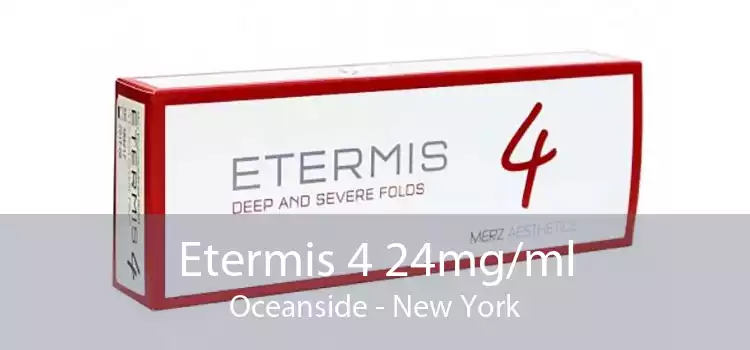 Etermis 4 24mg/ml Oceanside - New York