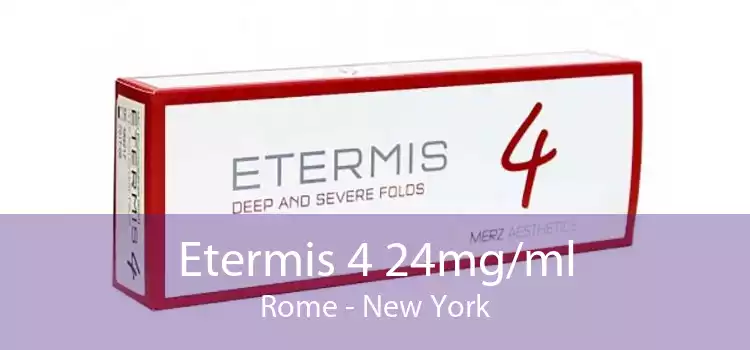 Etermis 4 24mg/ml Rome - New York