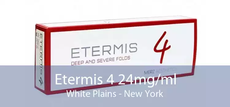 Etermis 4 24mg/ml White Plains - New York