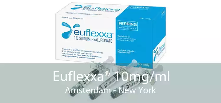 Euflexxa® 10mg/ml Amsterdam - New York
